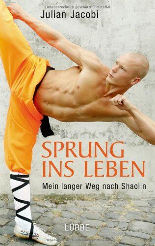 Julian Jacobi - Sprung ins Leben: Mein langer Weg nach Shaolin - Preis vom 05.10.2026 03:47:11 h
