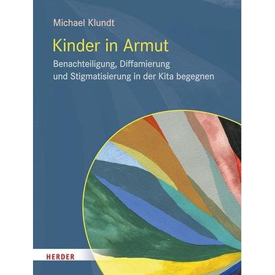 Kinder in Armut, Taschenbuch von Michael Klundt, Herder, 978-3-451-39233-7