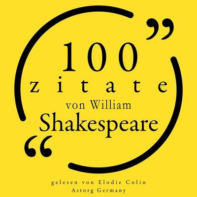 100 Zitate von William Shakespeare - William Shakespeare, Audio, 9782821166523