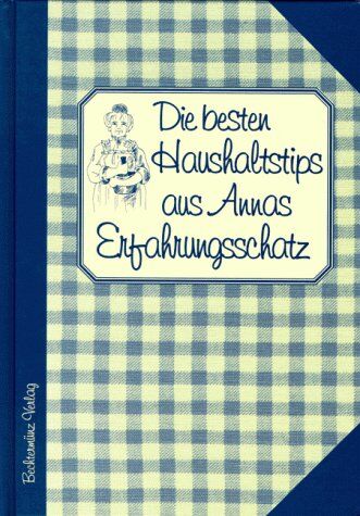 Die besten Haushaltstips aus Annas Erfahrungsschatz - Preis vom 16.10.2026 11:41:07 h