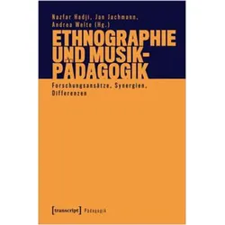 Ethnographie und Musikpädagogik, Fachbücher von Andrea Welte, Jan Jachmann, Nazfar Hadji