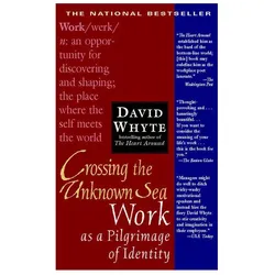 Crossing the Unknown Sea, Fachbücher von David Whyte