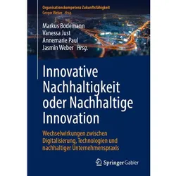 Innovative Nachhaltigkeit oder Nachhaltige Innovation, Fachbücher von Markus Bodemann, Vanessa Just, Jasmin Weber, Annemarie Paul