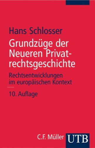 Hans Schlosser - Grundzüge der Neueren Privatrechtsgeschichte - Preis vom 09.10.2026 07:28:09 h