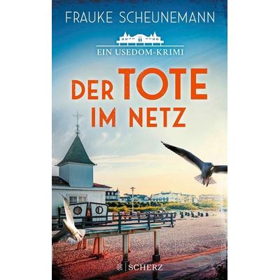 Der Tote im Netz, Taschenbuch von Frauke Scheunemann, Fischer Scherz, 978-3-651-00101-5