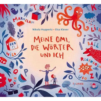 Meine Omi, die Wörter und ich, Gebundene Ausgabe von Nikola Huppertz, Tulipan, 978-3-86429-299-6