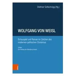 Wolfgang von Weisl: Schauspiel und Roman im Zeichen des modernen politischen Zio, Fachbücher