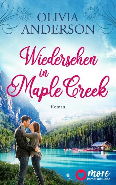 Olivia Anderson - Wiedersehen in Maple Creek: Roman (Die Liebe wohnt in Maple Creek, Band 1) - Preis vom 10.10.2026 11:48:34 h