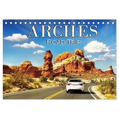 Arches Road Trip (Desk Calendar 2027 DIN A5 landscape), CALVENDO 12 Month DeskCalendar