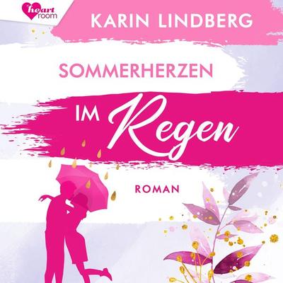 Sommerherzen im Regen - Karin Lindberg, Audio, 9783961024292