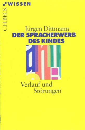 Jürgen Dittmann - Spracherwerb des Kindes. Verlauf und Störungen - Preis vom 01.10.2026 17:08:56 h