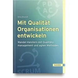 Mit Qualität Organisationen entwickeln, Fachbücher von Dina Brandt