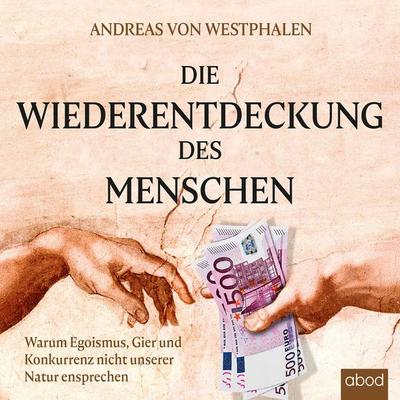 Die Wiederentdeckung des Menschen - Andreas Westphalen, Audio, 4066004654102