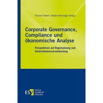 Corporate Governance, Compliance und ökonomische Analyse, Taschenbuch von , Erich Schmidt Verlag, 978-3-503-24120-0