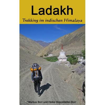 Ladakh, Taschenbuch von Markus Borr,Heike Hoppstädter-Borr, BoD – Books on Demand, 978-3-8334-9845-9