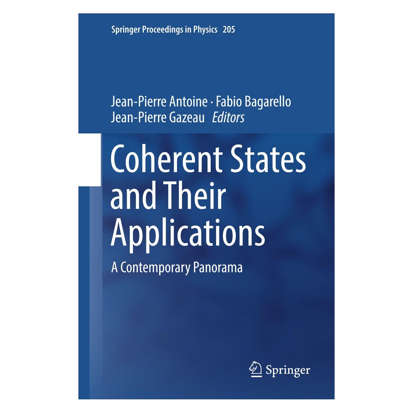 Springer Coherent States and Their Applications (Englisch, Hardcover, Fabio Bagarello, Jean-Pierre Antoine, Jean-Pierre Gazeau) (9783319767314)