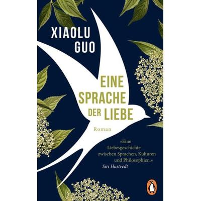 Eine Sprache der Liebe, Gebundene Ausgabe von Xiaolu Guo, Penguin