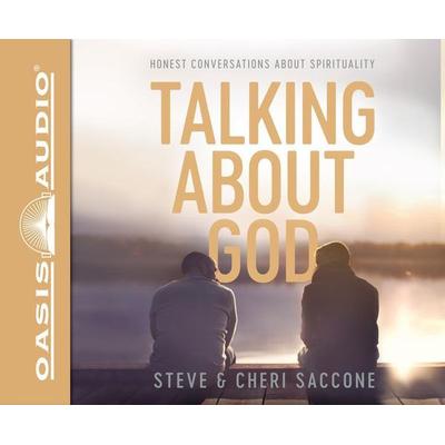 Talking about God: Honest Conversations about Spirituality - Steve Saccone,Cheri Saccone, CD, 9781613759943