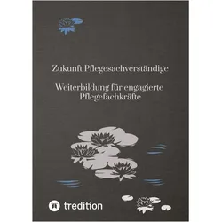 Zukunft Pflegesachverständige, Fachbücher von Nico Michaelis