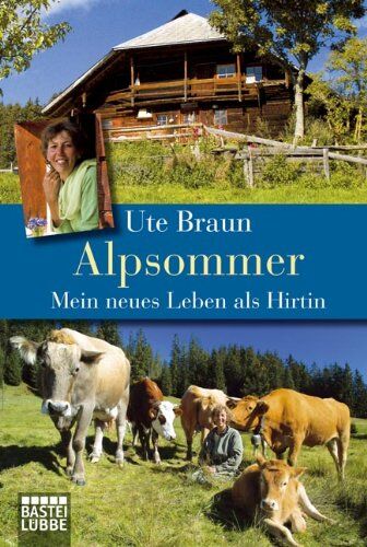 Ute Braun - Alpsommer: Mein neues Leben als Hirtin - Preis vom 12.10.2026 11:37:12 h