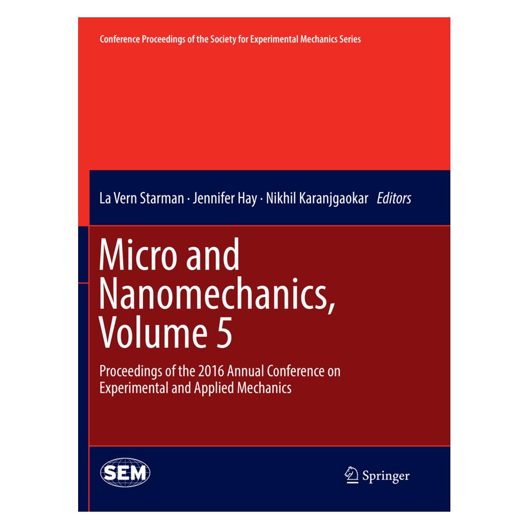 Springer Micro and Nanomechanics, Volume 5 (Englisch, Softcover, Jennifer Hay, La Vern Starman, Nikhil Karanjgaokar) (56002549)