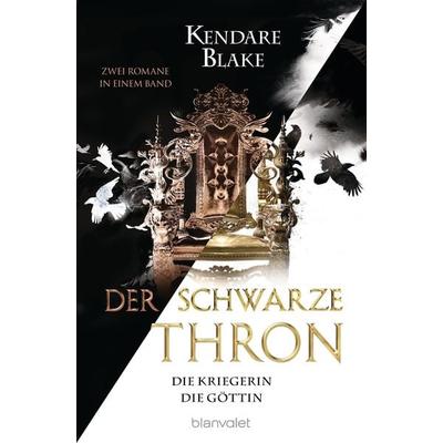 Der Schwarze Thron - Die Kriegerin / Die Göttin, Taschenbuch von Kendare Blake, Blanvalet, 978-3-7341-6306-7