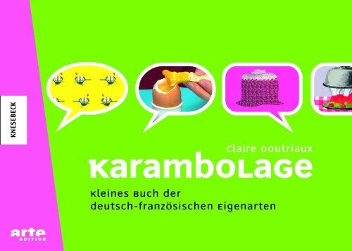 Claire Doutriaux - Karambolage: Kleines Buch der deutsch-französischen Eigenarten - Preis vom 11.10.2026 15:43:13 h