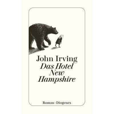 Das Hotel New Hampshire, Taschenbuch von John Irving, Diogenes Verlag AG