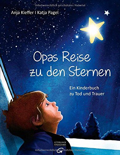 Anja Kieffer - Opas Reise zu den Sternen: Ein Kinderbuch zu Tod und Trauer - Preis vom 14.10.2026 23:07:16 h