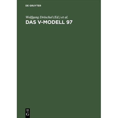 Das V-Modell 97, Gebundene Ausgabe von Wolfgang Dröschel,Manuela Wiemers, De Gruyter Oldenbourg, 978-3-486-25086-2
