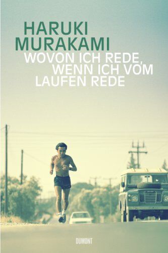 Haruki Murakami - Wovon ich rede, wenn ich vom Laufen rede - Preis vom 30.09.2026 09:01:18 h