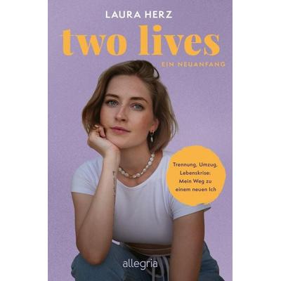 Two Lives, Taschenbuch von Laura Herz, Allegria, 978-3-7934-0092-9