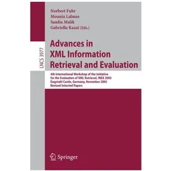Advances in XML Information Retrieval a, Fachbücher von Mounia Lalmas, Saadia Malik, Gabriella Kazai, Norbert Fuhr