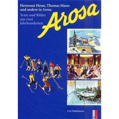 Arosa, Gebundene Ausgabe von Ueli Haldimann, As Verlag, 978-3-905111-67-5