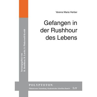 Gefangen in der Rushhour des Lebens, Taschenbuch von Verena Maria Herber, LIT, 978-3-643-15524-5