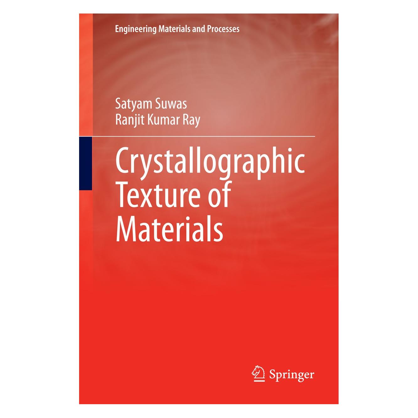 Springer Crystallographic Texture of Materials (Englisch, Hardcover, Ranjit Kumar Ray, Satyam Suwas) (9781447163138)