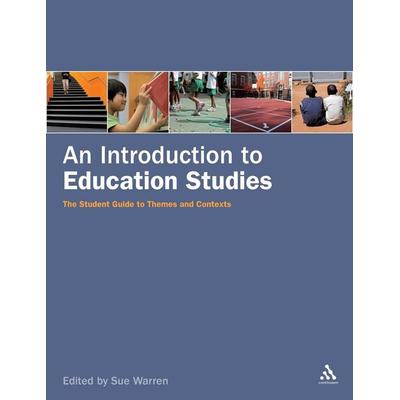 An Introduction to Education Studies, Taschenbuch von Sue Warren, Bloomsbury, 978-0-8264-9920-2