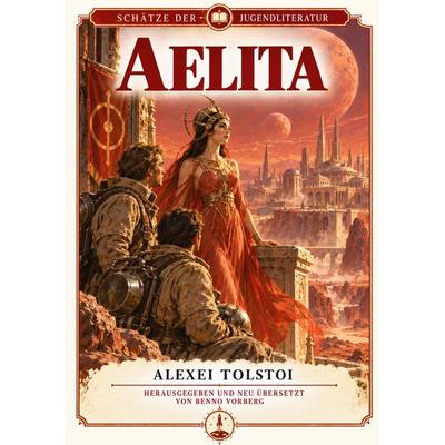 Aelita, Gebundene Ausgabe von Alexei Tolstoi, Tredition, 978-3-567-01933-3