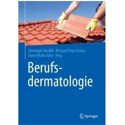 Berufsdermatologie, Fachbücher von Swen Malte John, Michael Peter Schön, Christoph Skudlik