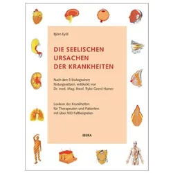 Die seelischen Ursachen der Krankheiten, Fachbücher von Björn Eybl