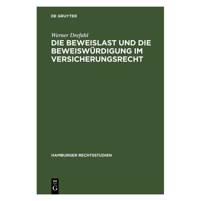 De Gruyter Drefahl:Die Beweislast und die Beweiswü (Deutsch, Werner Drefahl) (67783982)