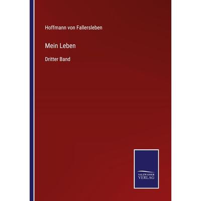 Mein Leben, Taschenbuch von Hoffmann Fallersleben, Outlook, 978-3-375-05912-5