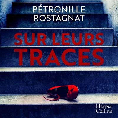 Sur leurs traces - Pétronille Rostagnat, Audio, 9791033925033