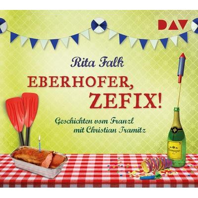 Eberhofer, zefix! Geschichten vom Franzl - Rita Falk, CD, 9783742407573
