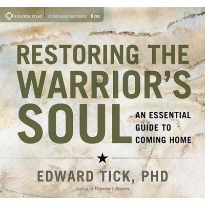 Restoring the Warrior's Soul - Edward Tick, CD, 9781622037339