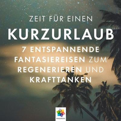 Kurzurlaub - Minddrops, Audio, 4056813445992