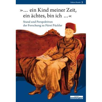 '… ein Kind meiner Zeit, ein ächtes, bin ich …'; Gebundene Ausgabe von , BeBra Wissenschaft, 978-3-937233-67-3