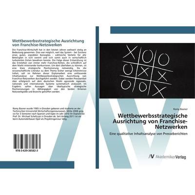 Wettbewerbsstrategische Ausrichtung von Franchise-Netzwerken, Taschenbuch von Romy Basner, AV Akademikerverlag, 978-3-639-38582-3