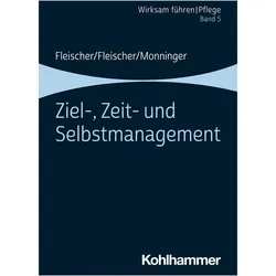 Ziel-, Zeit- und Selbstmanagement, Fachbücher von Martin Monninger, Benedikt Fleischer, Werner Fleischer