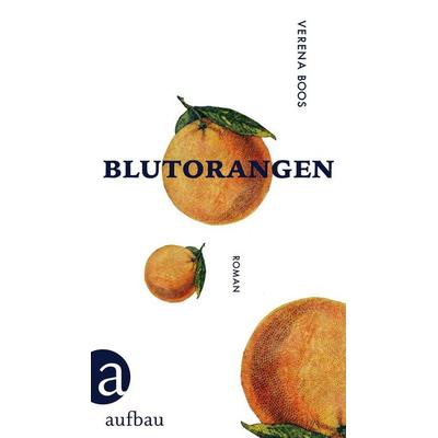 Blutorangen, Gebundene Ausgabe von Verena Boos, Aufbau
